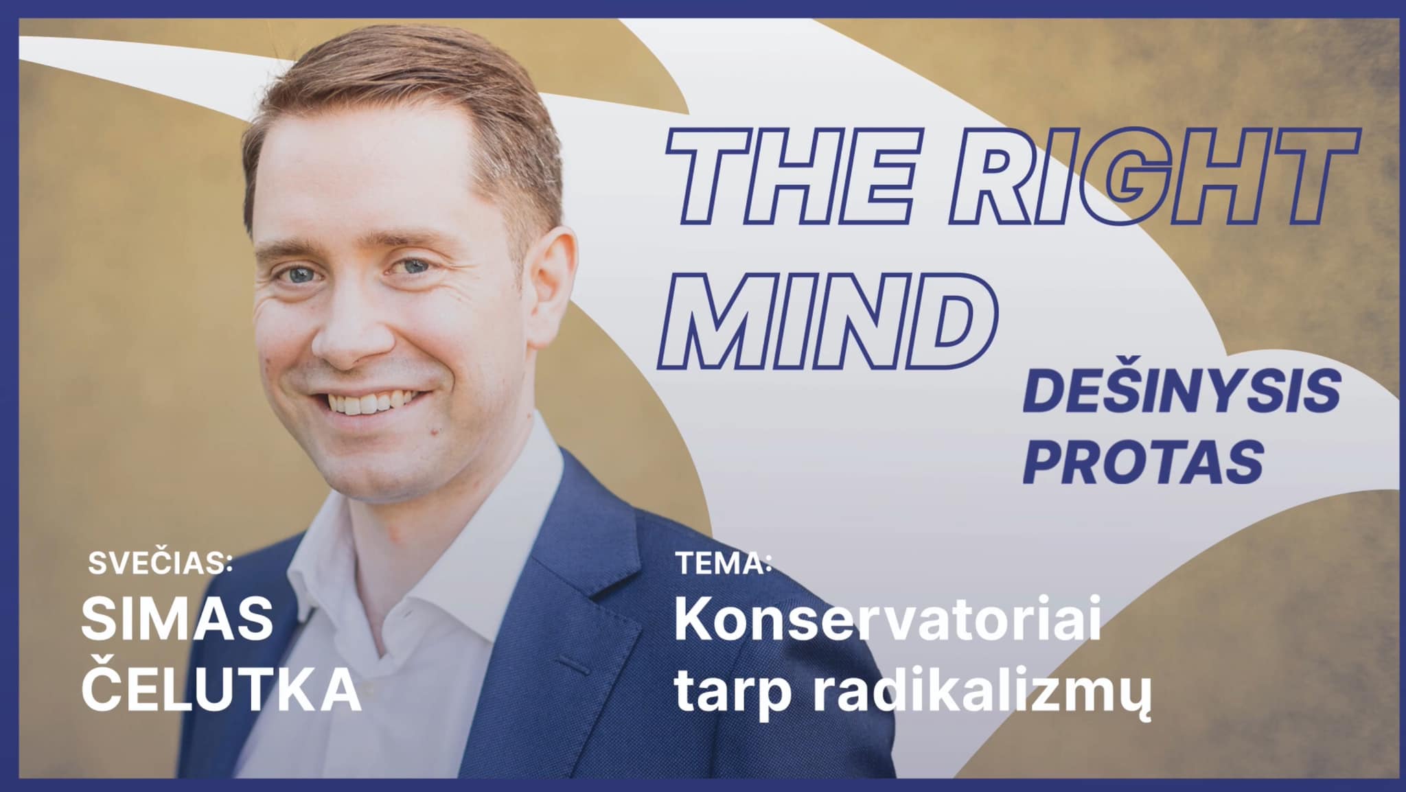 Dešinysis protas #07 Konservatoriai tarp radikalizmų