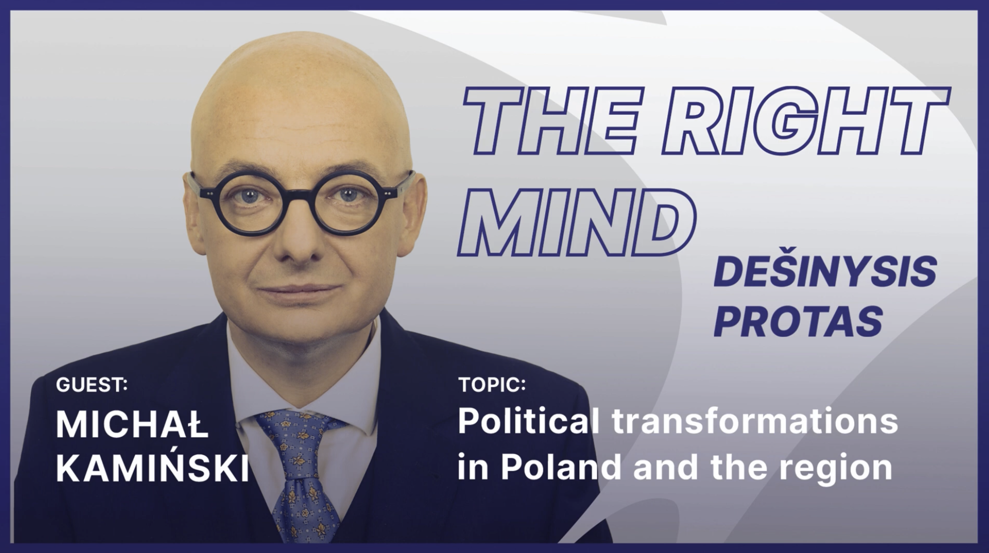Dešinysis protas #25 M. Kamiński apie politines permainas Lenkijoje (EN)