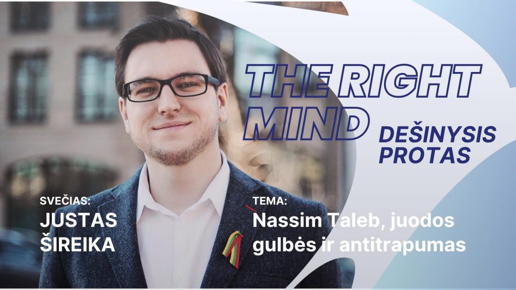 Dešinysis protas #40 J. Šireika apie Nassim Taleb, juodas gulbes ir antitrapumą