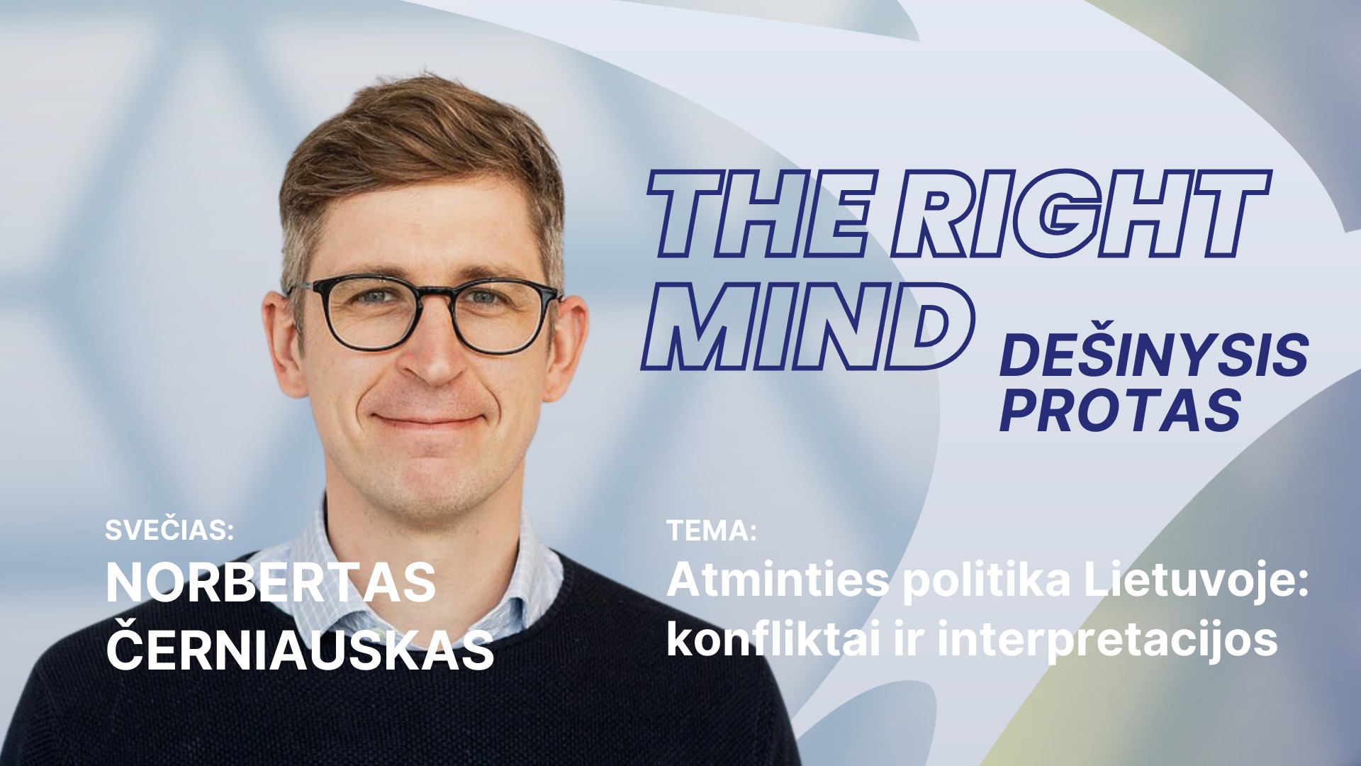 Dešinysis protas #44 N. Černiauskas apie atminties politiką Lietuvoje: konfliktai ir interpretacijos