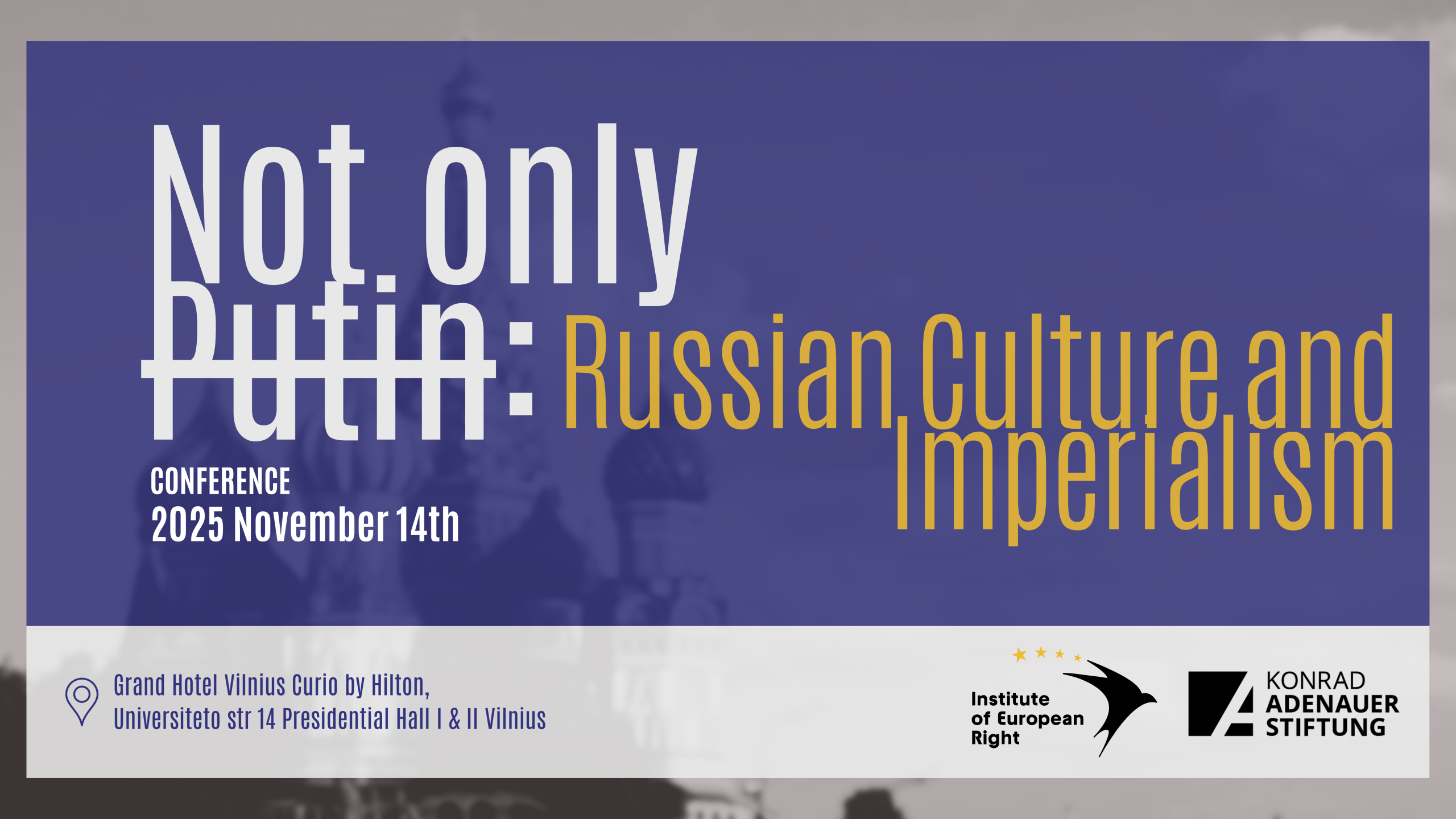 Not Only Putin Conference – Gabrielius Landsbergis. Where the West Gets Russia Wrong?