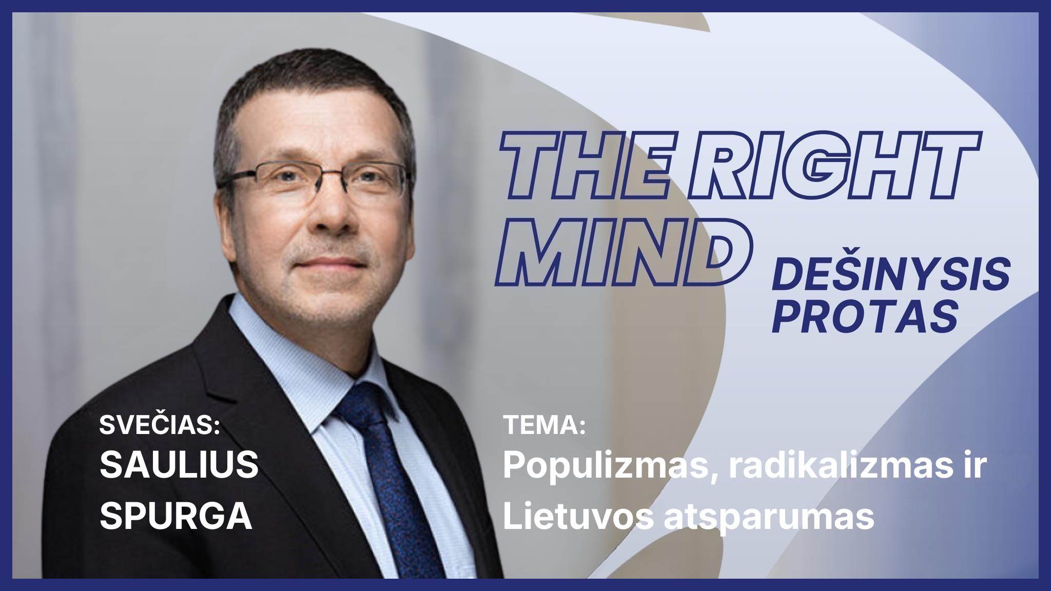 Ar Lietuva pajėgi atlaikyti naują radikalizmo bangą? | Saulius Spurga