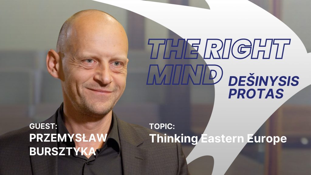 Rytų Europos nebrandumas – mūsų stiprybė? | Przemysław Bursztyka