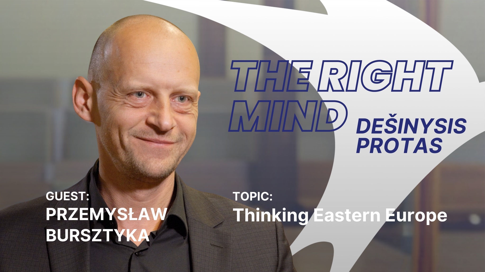 Rytų Europos nebrandumas – mūsų stiprybė? | Przemysław Bursztyka