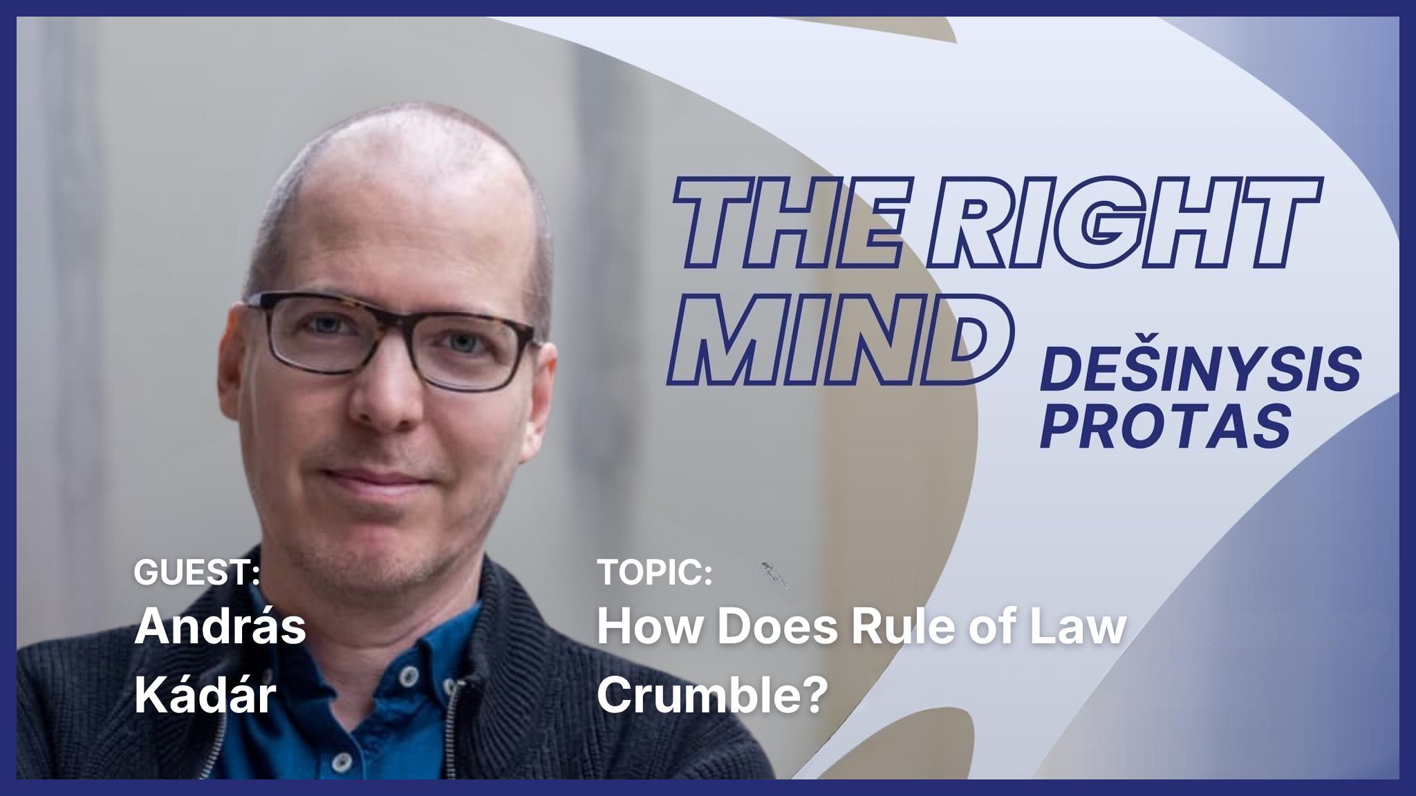 How Does Rule of Law Crumble? | András Kádár