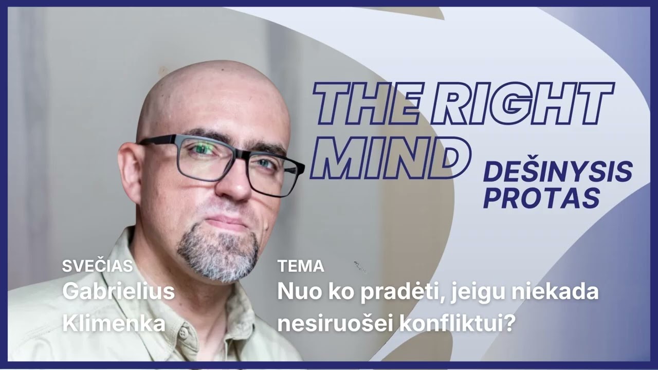Nuo ko pradėti, jeigu niekada nesiruošei konfliktui? | Gabrielius Klimenka