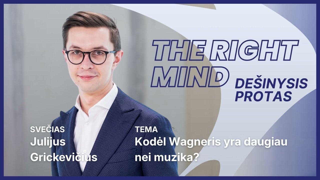 Kodėl Wagneris yra daugiau nei muzika? | Julijus Grickevičius
