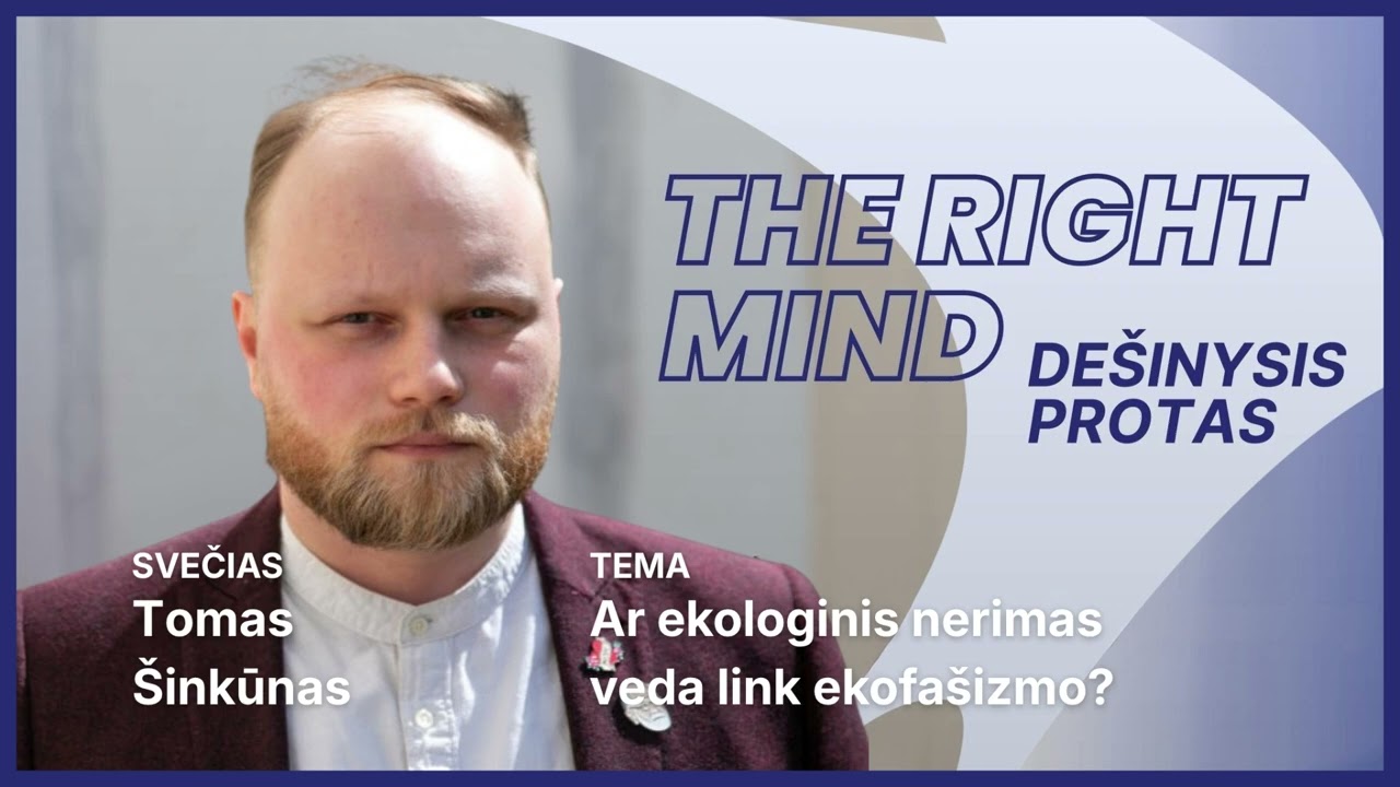 Ar ekologinis nerimas veda link ekofašizmo? | Tomas Šinkūnas